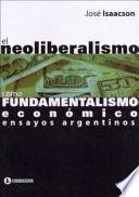 El neoliberalismo como fundamentalismo económico