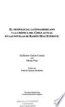 El neopolicial latino americano y la crónica del Chile actual en las novelas de Ramón Díaz Eterovic