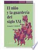 El niño y la guardería del siglo XXI