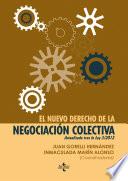 El nuevo derecho de la negociación colectiva
