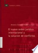 El nuevo orden jurídico internacional y la solución de conflictos