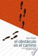 El obstáculo es el camino