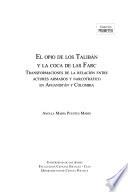 El opio de los talibán y la coca de las FARC
