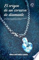 El origen de un corazón de diamante