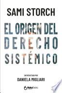 El origen del derecho sistémico