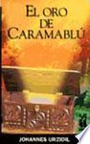 El oro de Caramablú