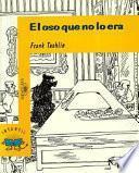 El oso que no lo era