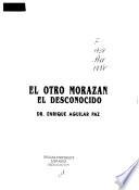 El otro Morazán, el desconocido