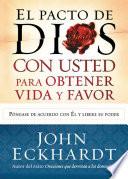 El Pacto de Dios con Usted para Su Vida y Favor