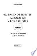 El Pacto de Territet, Alfonso XIII y los carlistas