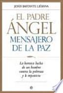 El padre Ángel, mensajero de la paz