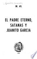 El Padre Eterno, Satanás y Juanito García