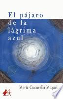 El pájaro de la lágrima azul