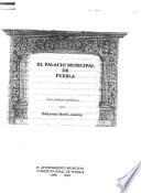 El Palacio Municipal de Puebla