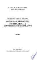 El papel de la Procuraduría en el nuevo milenio: Seminiario [i.e. Seminario] Sobre el Efectivo Acceso a las Jurisdicciones Constitucional y Contencisoso [i.e. Contencioso] Administrativo