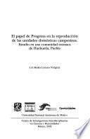 El papel de progresa en la reproducción de las unidades domésticas campesinas