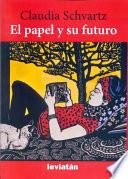 El Papel Y Su Futuro