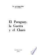 El Paraguay, la guerra y el Chaco