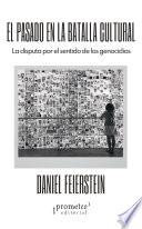 El pasado en la batalla cultural