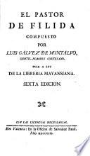 El Pastor De Filida ; Sale A Luz De La Liberia Mayansiana