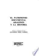 El Patrimonio documental aragonés y la historia