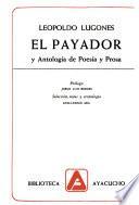 El payador y antología de poesía y prosa