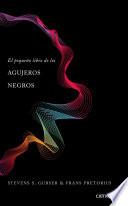 El pequeño libro de los agujeros negros