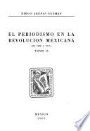 El periodismo en la Revolución Mexicana: De 1908 a 1917