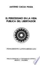 El periodismo en la vida pública del Libertador