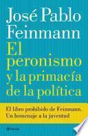 El peronismo y la primacía de la política