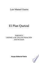 El plan Quetzal