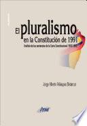 El pluralismo en la Constitución de 1991