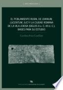 El poblamiento rural de Dianium, Lucentum, Ilici y la ciudad romana de La Vila Joiosa (siglos II a.C.-VII d.C.)