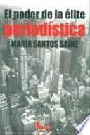 El poder de la élite periodística