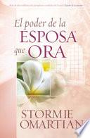 El Poder de la Esposa Que Ora