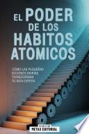 El Poder De Los Habitos Atomicos