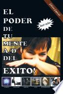 El Poder De Tu Mente A/D Del Exito!