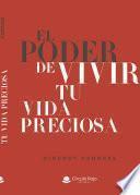 El poder de vivir tu vida preciosa
