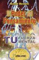 El poder del pensamiento : cómo utilizar las fuerzas mentales