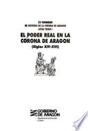 El poder en la Corona de Aragón (siglos XII-XVI)