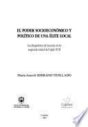 El poder socioeconómico y político de una élite local