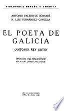 El poeta de Galicia (Antonio Rey Soto)