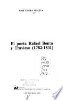 El poeta Rafael Bento y Travieso, 1782-1831