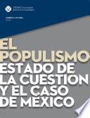 El populismo. Estado de la cuestión y el caso de México