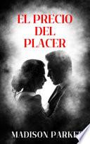 El Precio del Placer