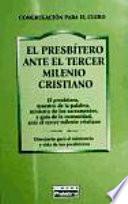 El presbítero ante el tercer milenio cristiano