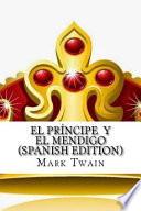 El Príncipe y el Mendigo (Spanish Edition)