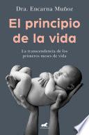El principio de la vida: La trascendencia de los primeros meses de vida / The Be ginning of Life: The Significance of the Early Months of Life