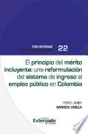 El principio del mérito incluyente una reformulación del sistema de ingreso al empleo público en Colombia