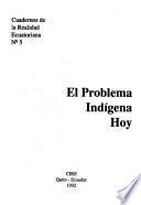 El Problema indígena hoy
